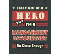 Hero Management Accountant Gift Notebook: 8.5x11 inch Lined Journal Notebook 120 pages, Perfect For Notes, Journaling, Gift for Co-workers