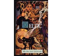 Hero Myths and Legends of the Celtic Race (Myths & Legends S.)
