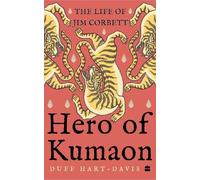 Hero of Kumaon: The Life of Jim Corbett