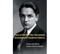 Hero of the Pre-War Olympiads: Grandmaster Vladimirs Petrovs