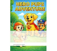 Hero Pups Adventure - Coloring Book