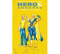 Hero Squared Complete Collection