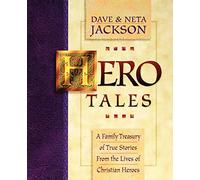 Hero Tales - A Family Treasury of True Stories from the Lives of Christian Heroes