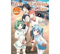 Hero Without a Class Volume 3: The Manga Companion: Who Even Needs Skills?!