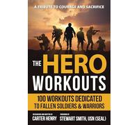 Hero Workouts, The : Achieve Maximum Fitness With Over 100 Workout Plans