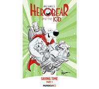 Herobear and the Kid Volume 2: Saving Time Part 1