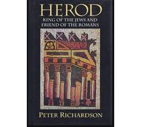 Herod: King of the Jews and Friend of the Romans (Studies on Personalities of the New Testament)