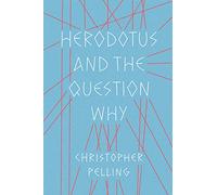 Herodotus and the Question Why (Fordyce W. Mitchel Memorial Lecture Series)