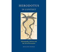Herodotus in Context: Ethnography, Science and the Art of Persuasion