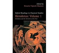 Herodotus: Volume 1 Herodotus and the Narrative of the Past 9780199587575