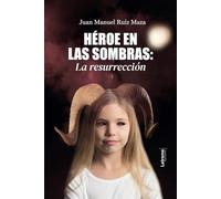 Héroe en las sombras: La resurrección