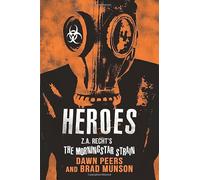 Heroes: A Morningstar Strain Novel (Z.A. Recht's Morningstar Strain)