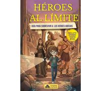Héroes al Límite: Las hazañas más épicas de la mitología griega para niños de 9 a 12 años.