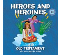 Heroes and Heroines of the Old Testament (Children's Bible Storybooks)