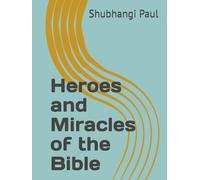 Heroes and Miracles of the Bible