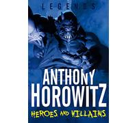 Heroes and Villains: 3 (Legends, 3)