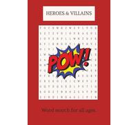 Heroes and Villains: A Fun Word Search Puzzle Book of Heroes, Villains, and Legendary Characters for All Ages