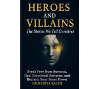 Heroes and Villains: The Stories we Tell Ourselves