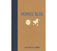 HEROES' BLOG: Un journal intime pour enfants, pour écrire leurs pensées et leurs réflexions, 6 x 9 cm, couverture souple, 2026