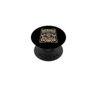 Heroes Come In All Forms Mine Was A Donor Organ PopSockets Adhesive PopGrip