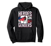 Heroes Come In All Genders Inspiring Pullover Hoodie