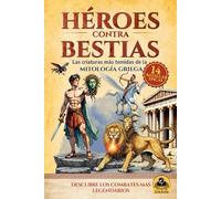 Héroes contra bestias: Las criaturas más temidas de la mitologia griega