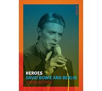 Heroes: David Bowie and Berlin (Reverb)