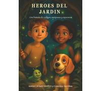 Héroes del Jardín: Parte del universo de Semillas en la Oscuridad: 2