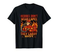 Heroes Dont Wear Capes They Carry Hoses Fire Gear T-Shirt