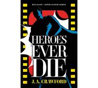 Heroes Ever Die Volume 2 (Ken Allen Super Sleuth)