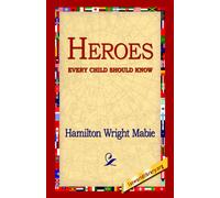 Heroes Every Child Should Know