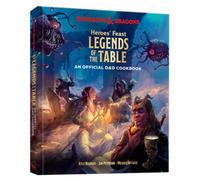 Heroes' Feast Legends of the Table (Dungeons & Dragons) : An Official D&D Cookbook