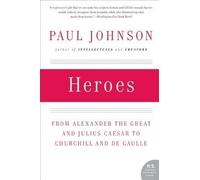 (HEROES: FROM ALEXANDER THE GREAT AND JULIUS CAESAR TO CHURCHILL AND DE GAULLE) BY Johnson, Paul(Author)Paperback on (12 , 2008)