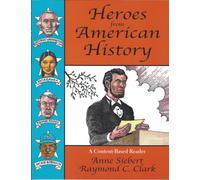 Heroes from American History : A Content-Based Reader