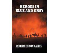 Heroes in Blue and Gray