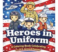 Heroes in Uniform: Celebrating the U.S. Armed Forces