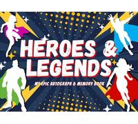 Heroes & Legends, My Epic Autograph & Memory Book: The Ultimate Superhero Theme Park Souvenir for Kids | A Keepsake Book for Autographs, Photos, and ... Character Meet-and-Greets and Magical Moments