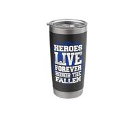 Heroes Live Forever Police Memorial Cop Stainless Steel Insulated Tumbler