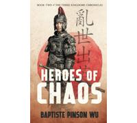Heroes of Chaos: 2 (The Three Kingdoms Chronicles)