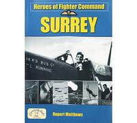 Heroes of Fighter Command: Surrey (Aviation History)