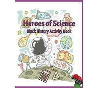 Heroes of Science: Black History Activity Book