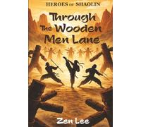 Heroes of Shaolin: Through The Wooden Men Lane