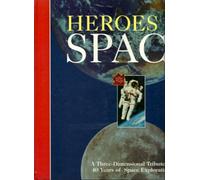 Heroes of Space: A Three-Dimensional Tribute to 40 Years of Space Exploration