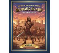 Heroes of the Book of Mormon: Helaman and His Army (Volume 5): A Coloring Story of Courage, Faith, and the Stripling Warriors (Heroes of the Book of Mormon Coloring Series)