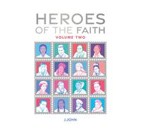 Heroes of the Faith: Volume Two : 2