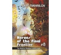 Heroes of the Final Frontier (Book #8): The World of Waldyra LitRPG Cycle