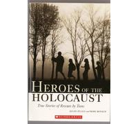 Heroes of the Holocaust: True Stories of Rescues by Teens