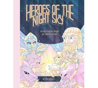 Heroes of the Night Sky: The Greek Myths Behind the Constellations