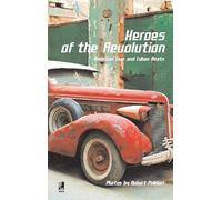 Heroes of the Revolution: American Cars and Cuban Beats