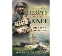 Heroes of the RNLI: The Storm Warriors